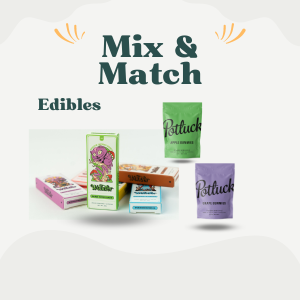 Mix and Match - Edibles